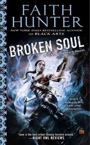 [Jane Yellowrock 08] • Broken Soul · A Jane Yellowrock Novel